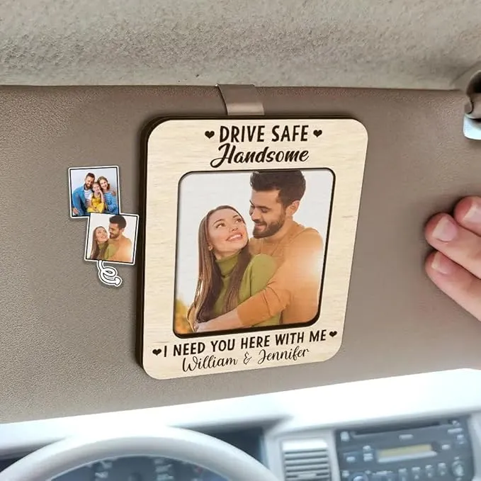 Drive Safe I Need You Here With Me Personalized Car Visor Clip Custom Photo Frame Car Visor Clip Universal, Car Accessories Photo Holder, Fridge Photo Magnet Unique Gift, Car Interior Decoration